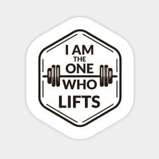 I am the one who lifts! Sticker